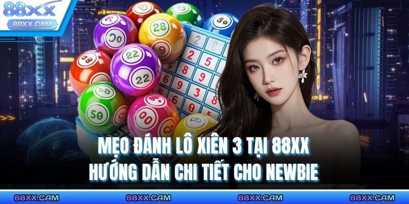 mẹo đánh lô xiên 3